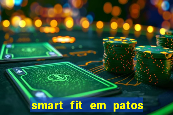 smart fit em patos de minas